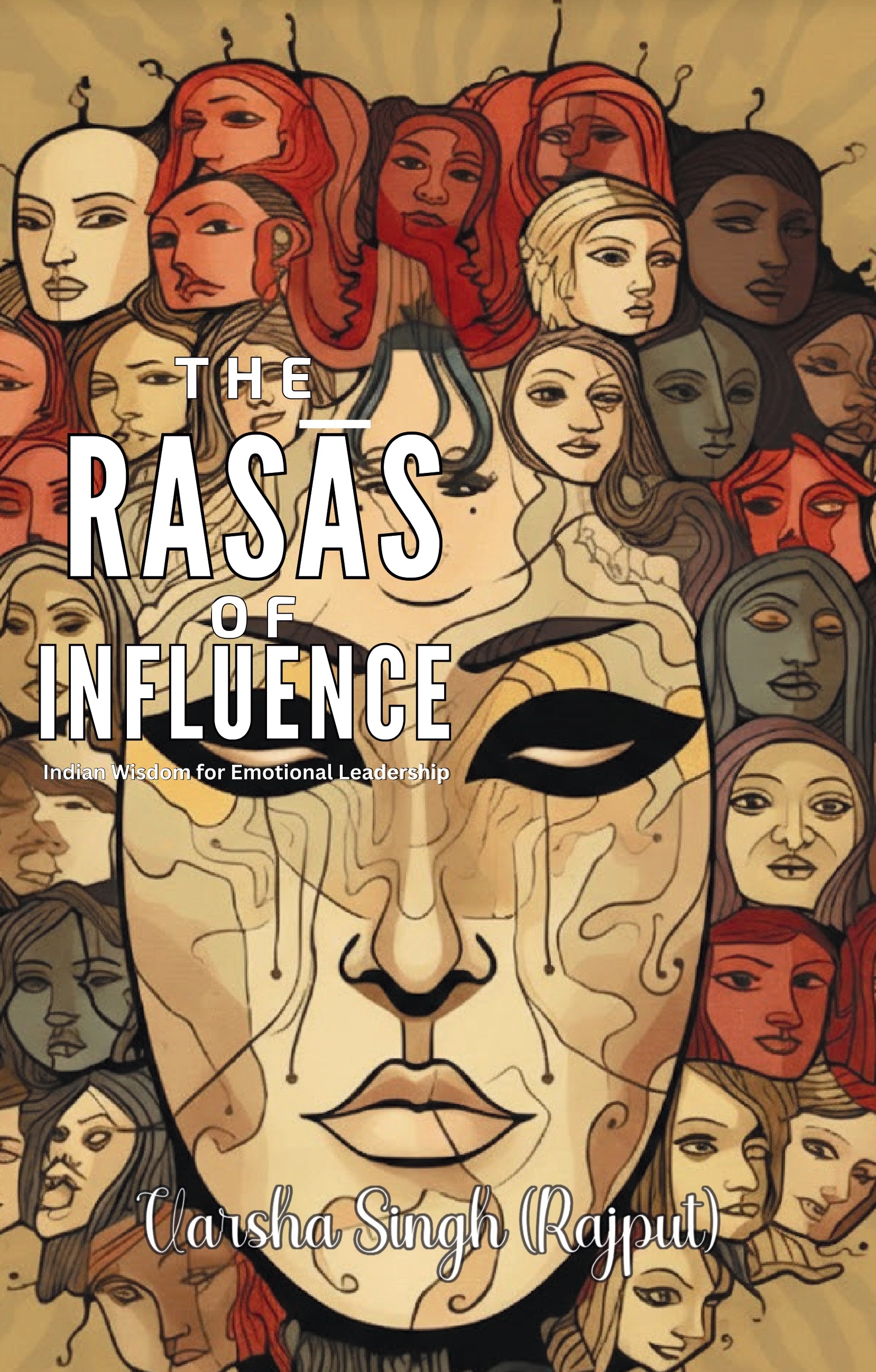 The RASĀS OF INFLUENCE: Indian Wisdom fo...