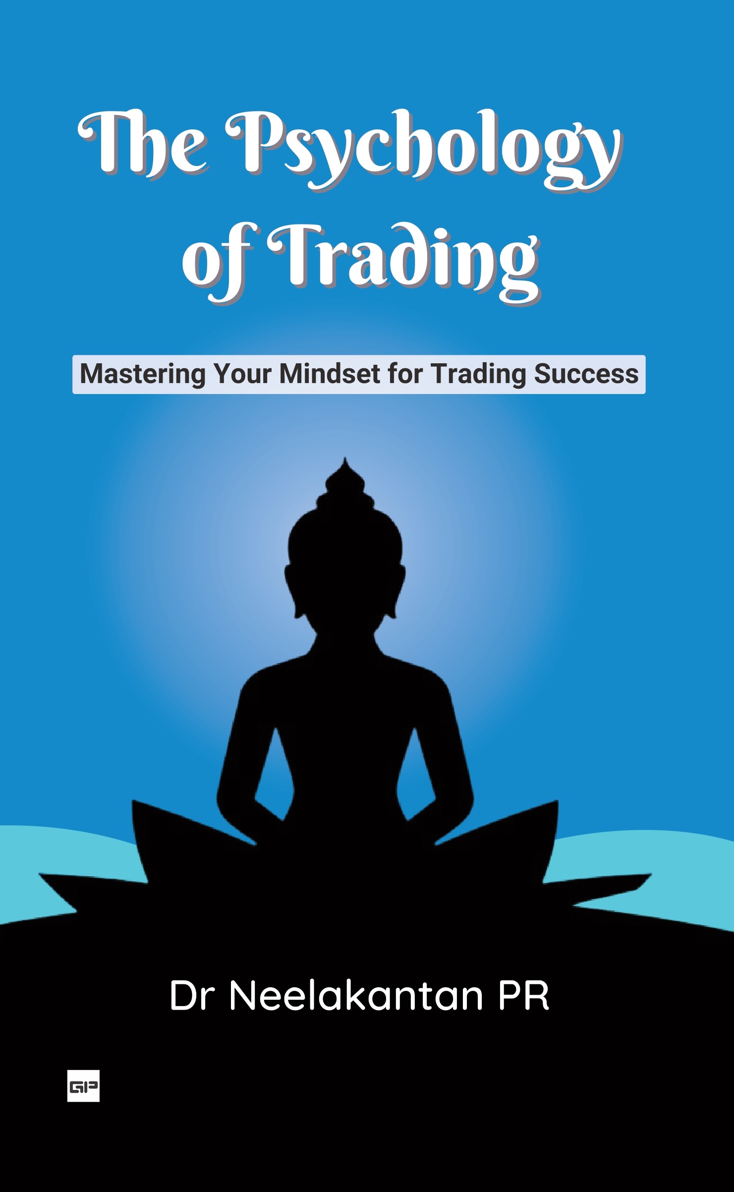 The Psychology of Trading: Mastering Your Mindset for Trading Success