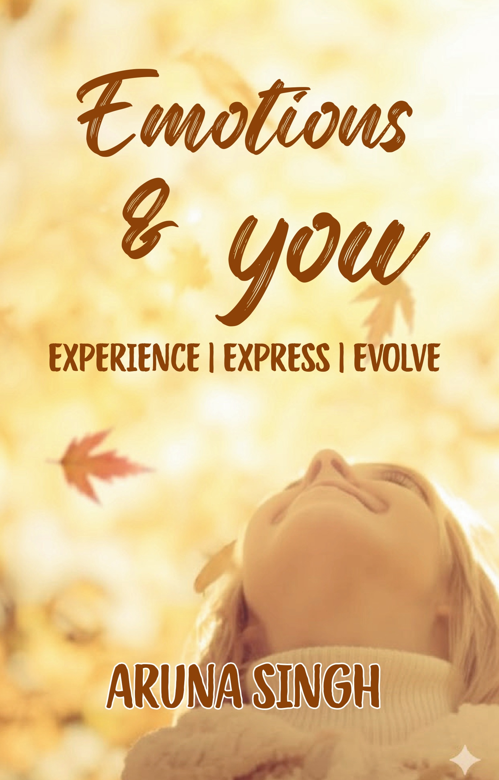 Emotions & You: Experience | Express | Evolve