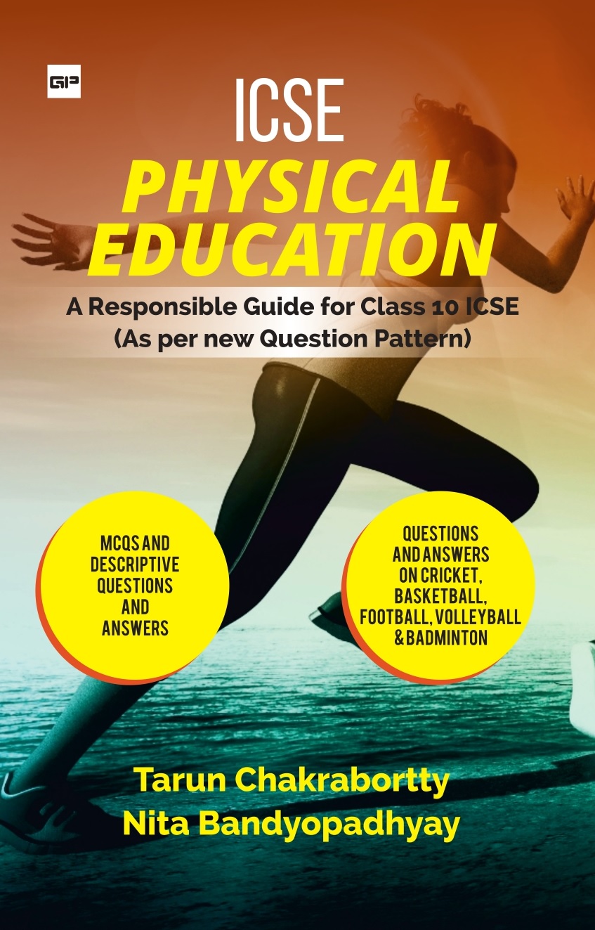 ICSE PHYSICAL EDUCATION A Responsible Guide for ICSE Class-X