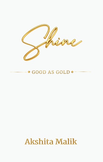 Shine: GOOD AS GOLD