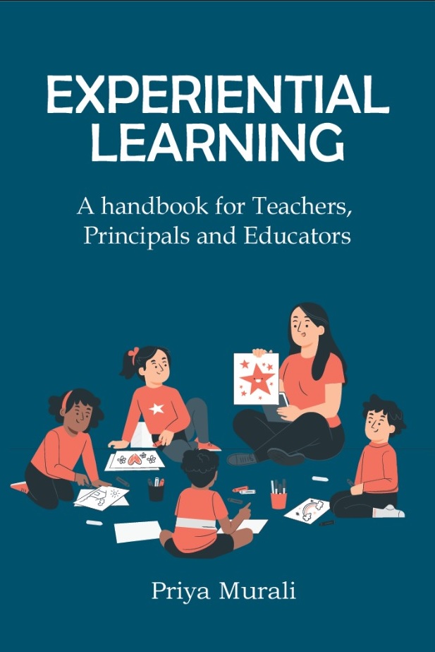 EXPERIENTIAL LEARNING: A handbook for Teachers, Principals and Educators