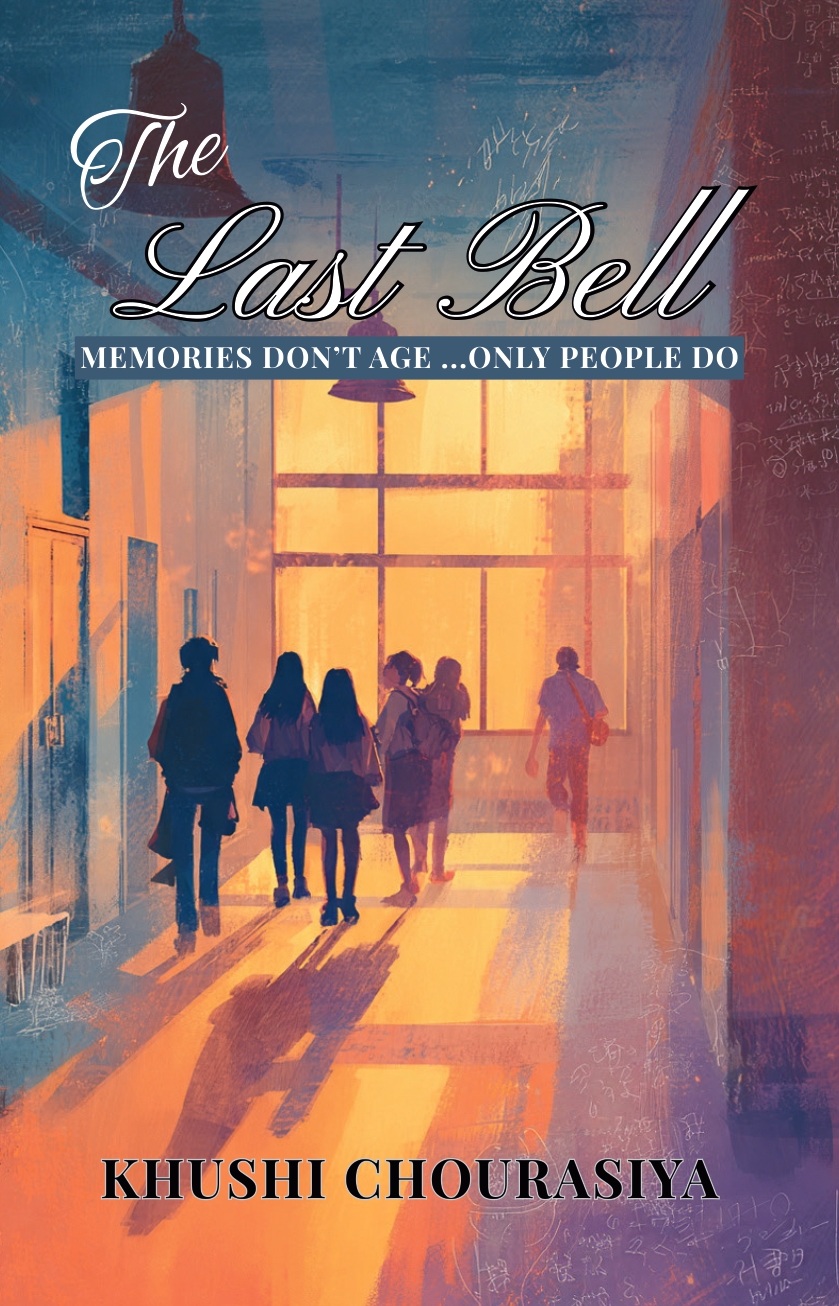 THE LAST BELL: MEMORIES DON’T AGE ... ON...