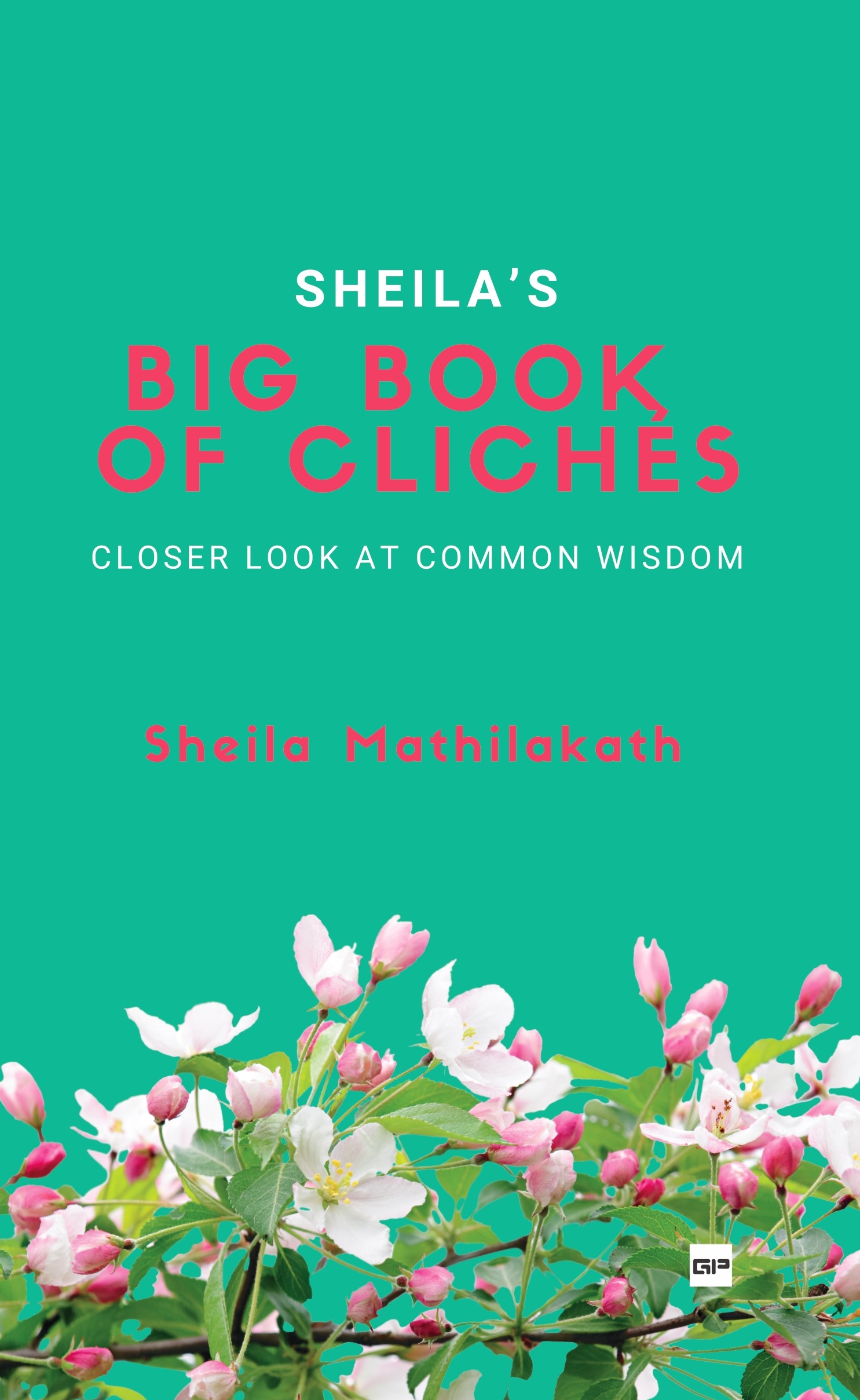 SHEILA’S BIG BOOK OF CLICHÉS: Closer look at Common Wisdom