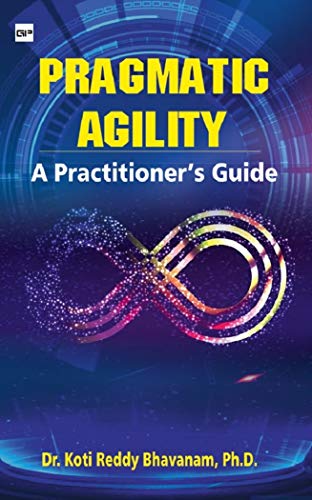 Pragmatic Agility: A Practitioner’s Guide 