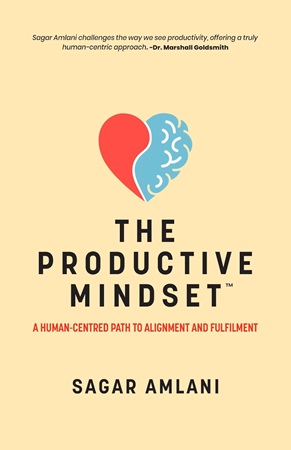 THE PRODUCTIVE MINDSET: A HUMAN-CENTERED PATH TO ALIGNMENT AND FULFILMENT
