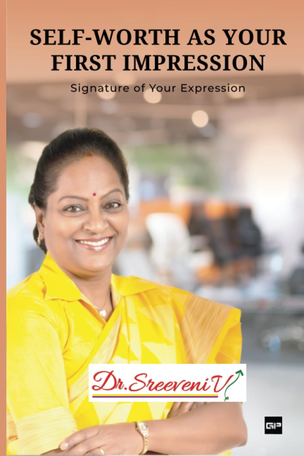 SELF-WORTH AS YOUR FIRST IMPRESSION: Signature of Your Expression